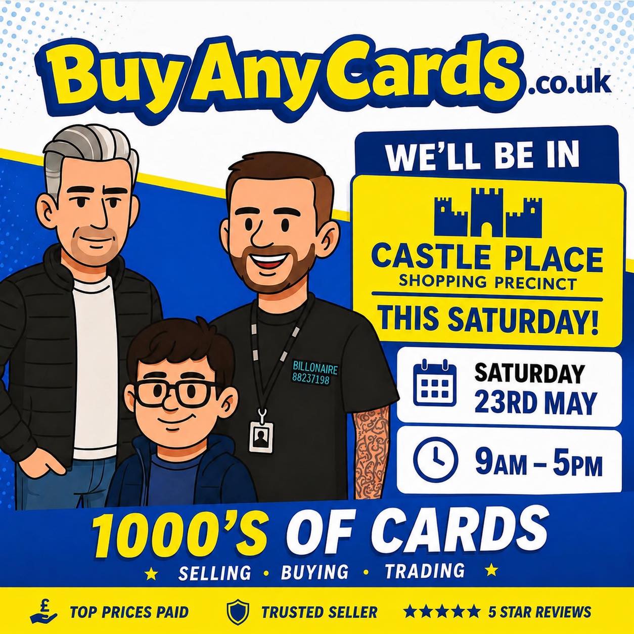 THIS SATURDAY Buy Any Cards will be at Castle Place Shopping Precinct from 9AM - 5PM!