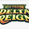 Delta Reign