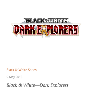 Dark Explorers Pokémon TCG expansion